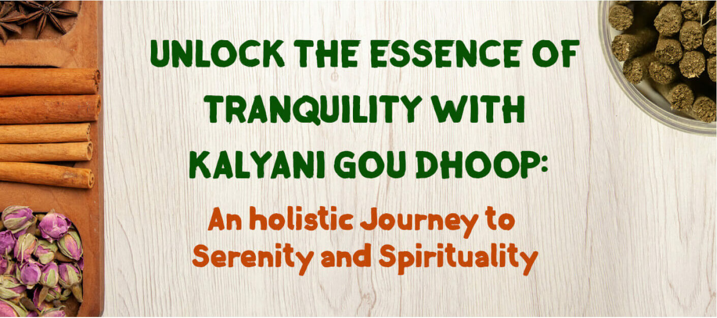 Kalyani Gou Dhoop tranquility spirituality